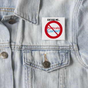 Pardon, ik ben niet politiek correct rood blauw vierkante button 5,1 cm