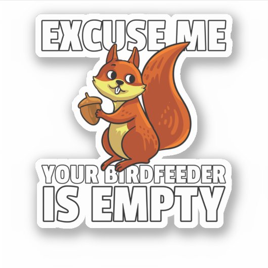 Pardon, je vogelvoer is leeg. Perf Sticker (Voorkant)