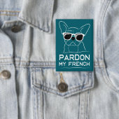 Pardon Mijn Franse Frenchie Bulldog Funny Dog Button (Insitu)