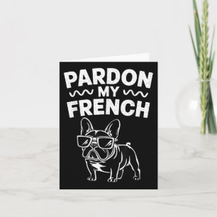 Pardon My French Bulldog Kaart