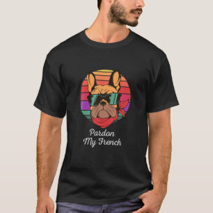 Pardon My French Bulldog Retro Funny Frenchie T-shirt