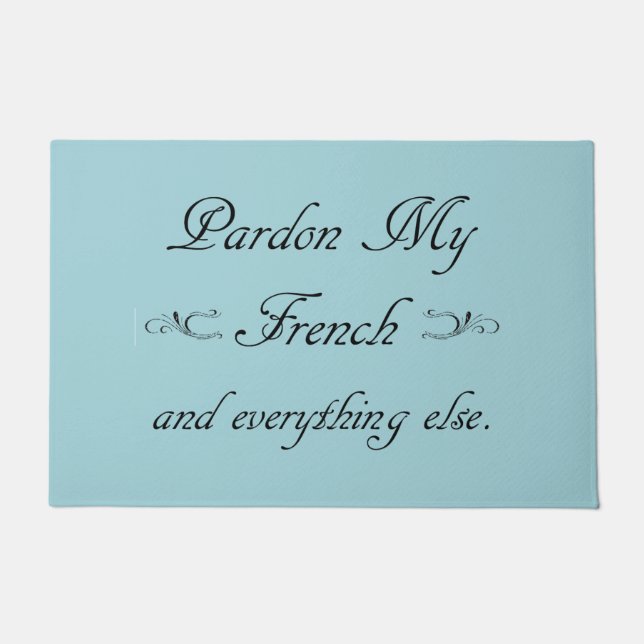 "Pardon My French en zo." Deurmat (Voorkant)