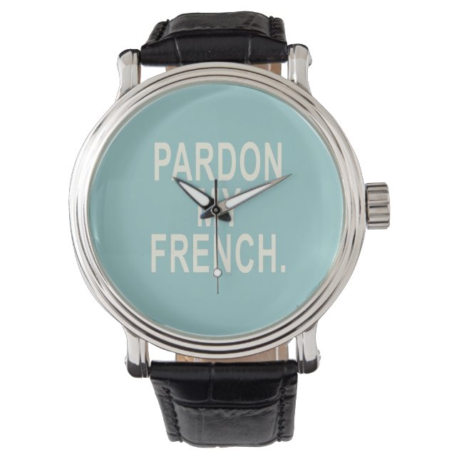 Pardon My French Horloge (Voorkant)