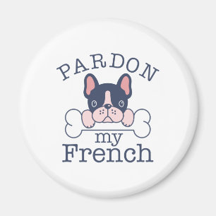 Pardon My French Magneet
