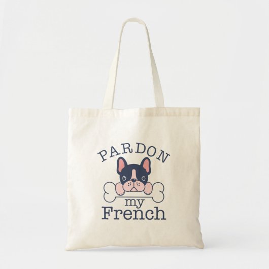 Pardon My French Tote Bag (Voorkant)