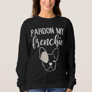 Pardon My Frenchie 118 Trui