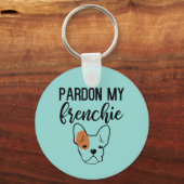 Pardon My Frenchie Button Sleutelhanger (Voorkant)
