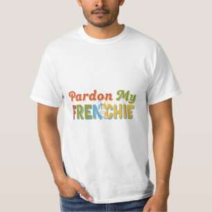 Pardon My FRENCHIE Hond T-Shirt Ontwerp