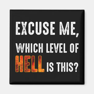 Pardon, welk niveau van de hel is dit? magneet