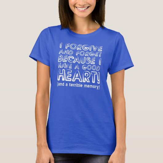 Pardonner et Oublier T-Shirts Drôles (Devant)