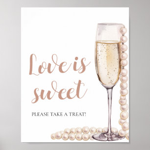Parels en Prosecco Champagne Liefde is Sweet Sign Poster