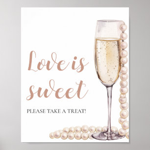 Parels en Prosecco Champagne Liefde is Sweet Sign Poster