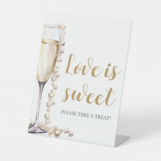 Parels en Prosecco Champagne Liefde is Sweet Sign Reclamebord Met Voetstuk (Voorkant)