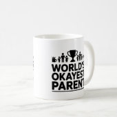 Parent le plus Okayest du monde - Mug de café amus (Devant droit)