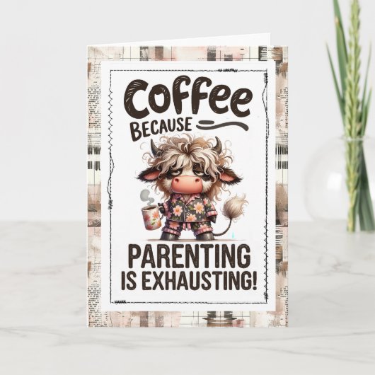 Parenting Humor Need More Coffee Highland Cow Kaart (Voorkant)
