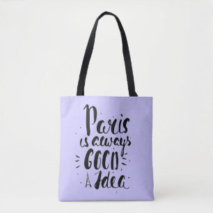 Parijs is altijd een goed idee tote bag