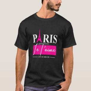 Parijs Je T'aime Parijs Reizen Eiffeltoren Parijs T-shirt