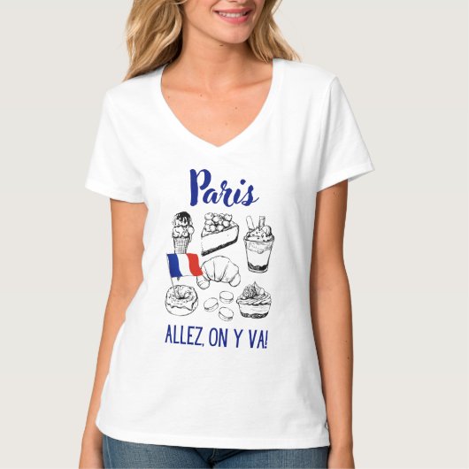 Paris France Allez Sur Y Va Tshirt Femme (Devant)