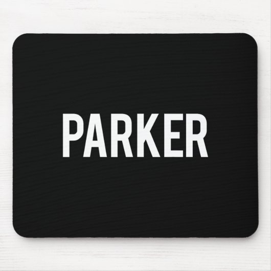 Parker - Cool New Funny Name Fan Gift Tee Muismat (Voorkant)