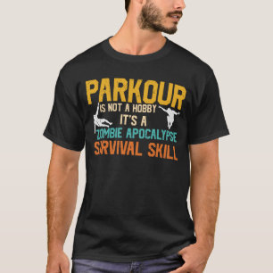 Parkour Funny Gezegde Het is een Zombie Apocalypse T-shirt