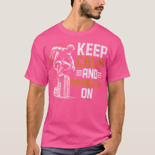 Parkour Kalm En Parkour Op Parkour T-shirt