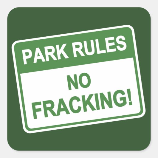 Parkregels - Geen fracking Vierkante Sticker (Voorkant)