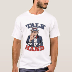 Parle à la main Parodie de l'oncle Sam T-Shirt d