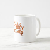 Parle-moi dinde – Mug de Thanksgiving (Devant droit)