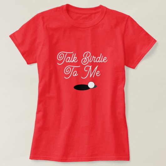 Parlez de BIRDIE à moi drôles dames golf t-shirt (Design devant)