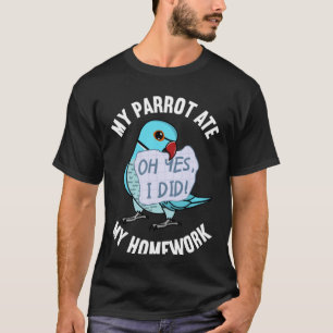 Parrot Ate My Homework in Blue Indian Ringnek T-shirt