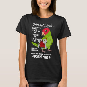 Parrot House Rules Het is Mine I Cherry-Heather Co T-shirt