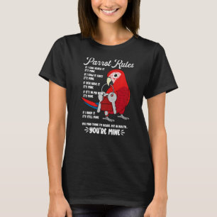 Parrot House Rules Het is Mine I Scarlet Macaw Pre T-shirt