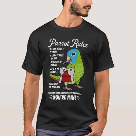 Parrot House Rules It's Mine I Blue-crowned Conure T-shirt (Voorkant)