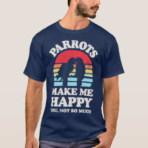 Parrots maken me een gelukkige Sunset Retro voor m T-shirt