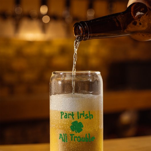 Part Irish, All Trouble St Patrick's Day