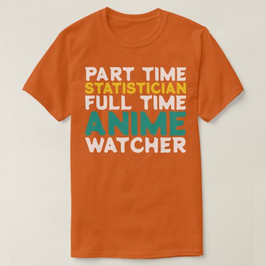 Part-time statisticus Voltijd Watcher T-shirt (Design voorkant)