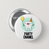 Partij Enamel Funny Tooth Pun Ronde Button 5,7 Cm (Voorkant /achterkant)