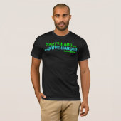 PARTIJ HARD....SCHIJF T-SHIRT (Voorkant volledig)