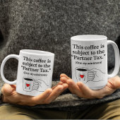 Partner Tax Funny Couples Coffee Mug