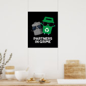 Partners in Grime Funny Trash Pun Dark BG Poster (Keuken)