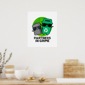 Partners in Grime Funny Trash Pun Poster (Keuken)