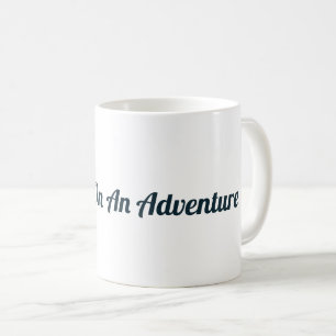 Partons sur une tasse d'aventure