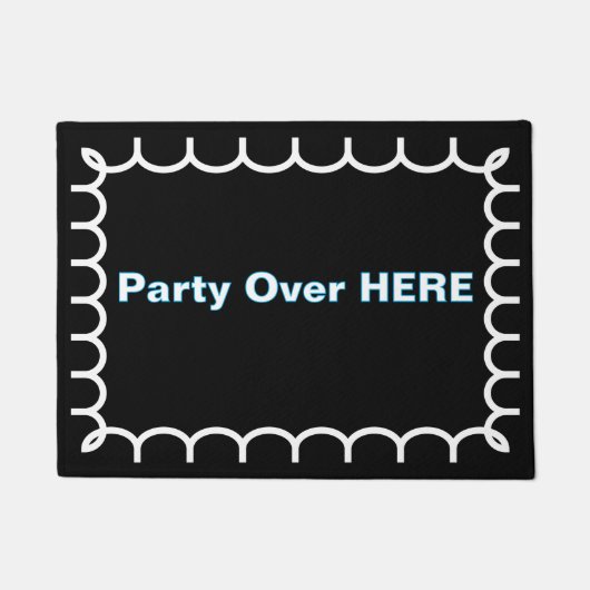 ''Party Over Here'' Doormat Deurmat (Voorkant)