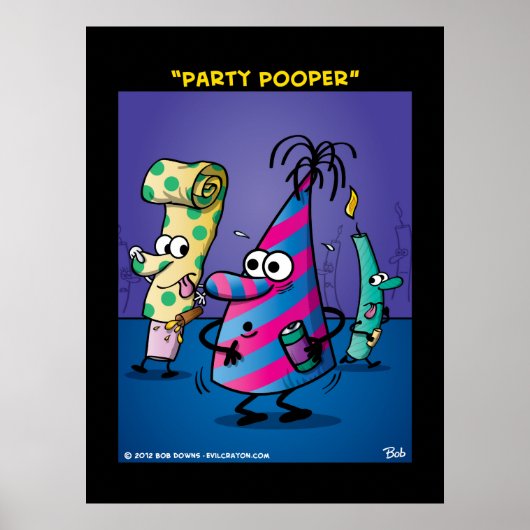 "Party Pooper" Poster (Voorkant)