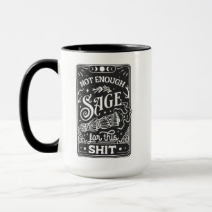Pas assez de sauge pour cette tasse de carte de ta