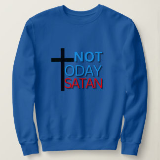 Pas aujourd'hui Satan Sweatshirt