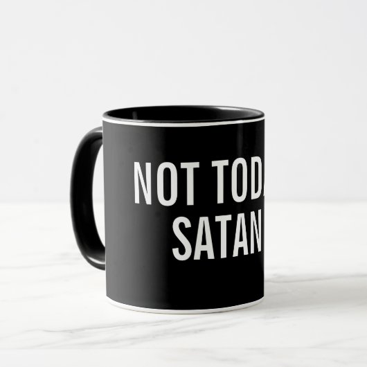PAS AUJOURD'HUI tasse de SATAN (Devant gauche)