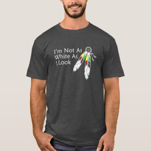 Pas aussi blanc que je l'ai l'air d'un T-shirt amé