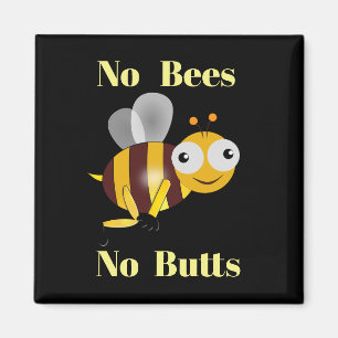 Pas d'abeilles Pas de boutons Magnet