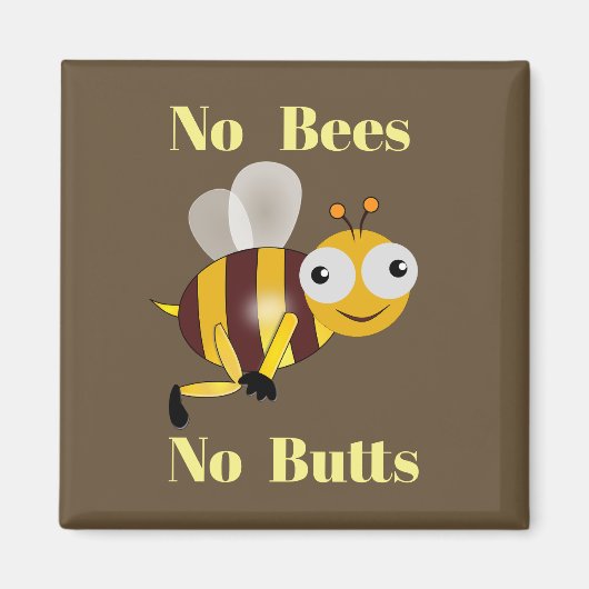 Pas d'abeilles Pas de boutons Magnet (Devant)